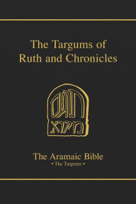 Title: The Targums of Ruth and Chronicles: Volume 19, Author: J Stanley McIvor