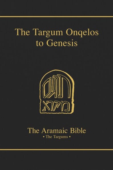 The Targum Onqelos to Genesis: Volume 6