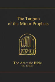 Title: Targum of the Minor Prophets, Author: Kevin Cathcart