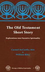 Title: The Old Testament Short Story: Explorations Into Narrative Spirituality, Author: Carmel McCarthy