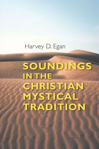 Soundings the Christian Mystical Tradition