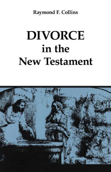 Divorce in the New Testament: Volume 38