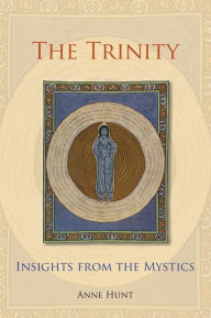 Title: The Trinity: Insight from the Mystics, Author: Anne Hunt