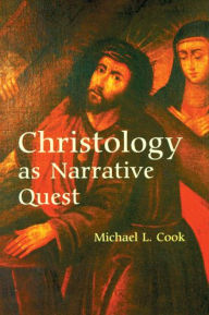 Title: Christology as Narrative Quest, Author: Michael L Cook S.J.