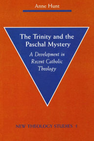 Title: The Trinity and the Paschal Mystery, Author: Anne Hunt