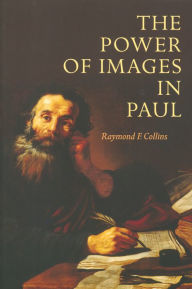 Title: Power of Images in Paul, Author: Raymond F Collins S.T.D.