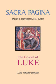 Title: Sacra Pagina: The Gospel of Luke: Volume 3, Author: Luke Timothy Johnson