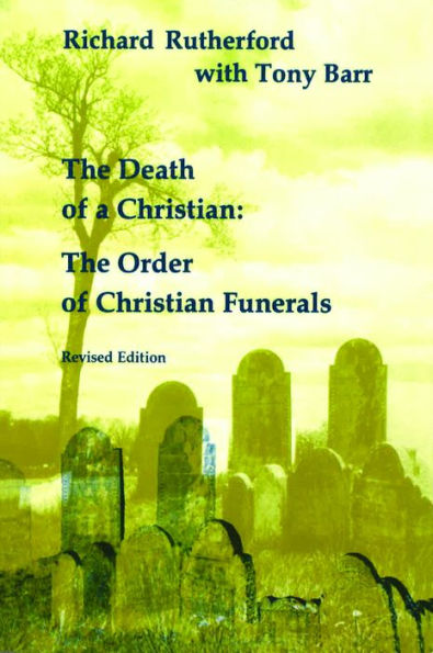 Death of a Christian: The Order of Christian Funerals (Revised) / Edition 2