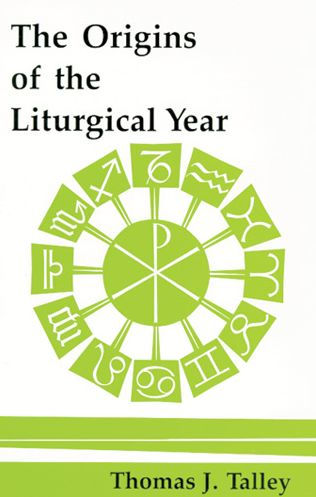 The Origins of the Liturgical Year: Second, Emended Edition