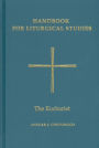 Handbook for Liturgical Studies, Volume III: The Eucharist