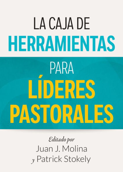 La Caja de Herramientas para Líderes Pastorales