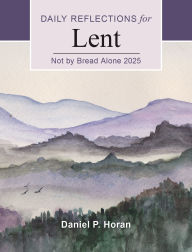 Amazon ebook downloads uk Not by Bread Alone 2025: Daily Reflections for Lent iBook FB2 in English 9780814667996