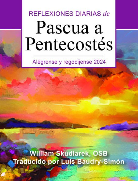 Alégrense y regocíjense: Reflexiones diarias de Pascua a Pentecostés 2024