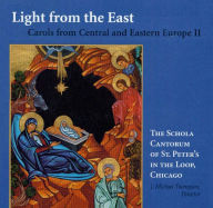 Title: Light from the East: A Central and Eastern Europe Christmas, Author: Canto Rum of St Peters Scholar Staff