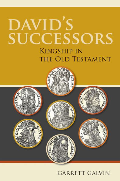 David's Successors: Kingship the Old Testament