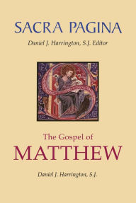 Title: Sacra Pagina: The Gospel of Matthew, Author: Daniel  J. Harrington SJ