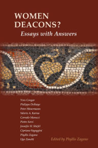 Title: Women Deacons? Essays with Answers, Author: Phyllis Zagano