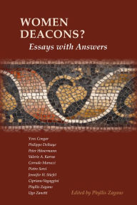 Title: Women Deacons? Essays with Answers, Author: Phyllis Zagano PH D