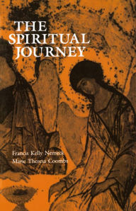 Title: The Spiritual Journey: Critical Thresholds and Stages of Adult Spiritual Genesis, Author: Francis   Kelly Nemeck OMI