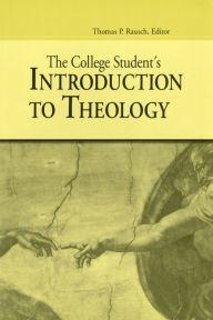 Title: The College Student's Introduction To Theology, Author: Thomas  P. Rausch SJ