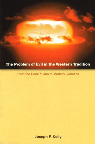 The Problem of Evil in the Western Tradition: From the Book of Job to Modern Genetics