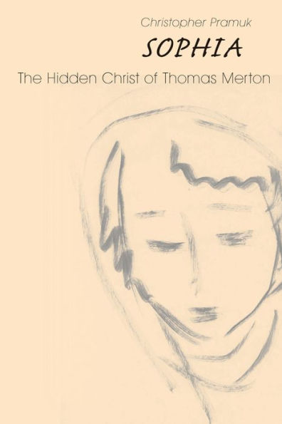 Sophia: The Hidden Christ of Thomas Merton