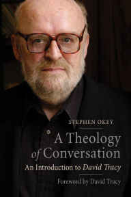 Title: A Theology of Conversation, Author: Stephen Okey