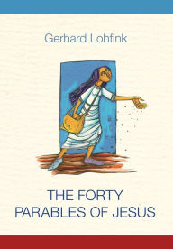 The Forty Parables of Jesus