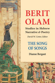 Title: Berit Olam: The Song of Songs, Author: Dianne Bergant CSA