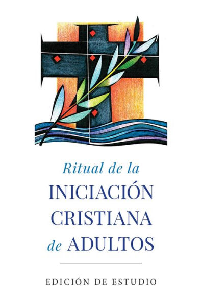 Ritual de la Iniciación cristiana de adultos: Edición de Estudio