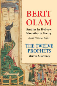 Title: Berit Olam: The Twelve Prophets: Volume 2: Micah, Nahum, Habakkuk, Zephaniah, Haggai, Zechariah, Malachi Volume 2, Author: Marvin a Sweeney