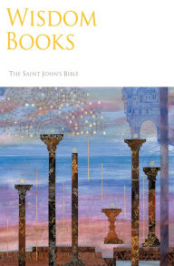 Title: Saint John's Bible: Wisdom Books, Author: Donald Jackson