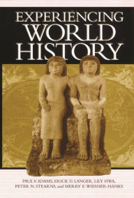 Title: Experiencing World History, Author: Paul Vauthier Adams