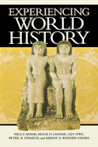 Title: Experiencing World History, Author: Paul Vauthier Adams