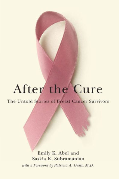 After the Cure: The Untold Stories of Breast Cancer Survivors