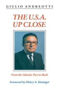 Title: The USA Up Close: From the Atlantic Pact to Bush, Author: Giulio Andreotti