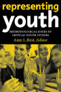 Representing Youth: Methodological Issues in Critical Youth Studies