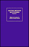 Moving Beyond Boundaries (Vol. 1): International Dimensions of Black Women's Writing