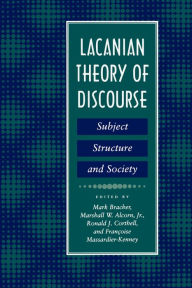 Title: Lacanian Theory of Discourse: Subject, Structure, and Society, Author: Mark Bracher