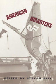 Title: American Disasters, Author: Steven Biel