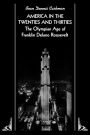 America in the Twenties and Thirties: The Olympian Age of Franklin Delano Roosevelt / Edition 1