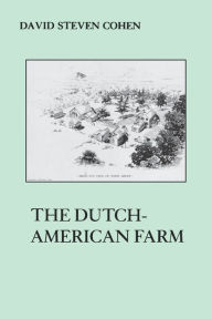 Title: The Dutch American Farm, Author: David S. Cohen