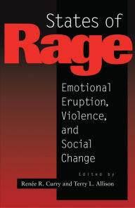 Title: States of Rage: On Cultural Emotion and Social Change, Author: Renee R. Curry