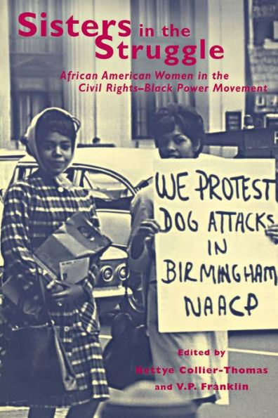 Sisters in the Struggle: African American Women in the Civil Rights-Black Power Movement