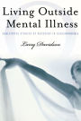 Living Outside Mental Illness: Qualitative Studies of Recovery in Schizophrenia