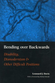 Title: Bending Over Backwards: Essays on Disability and the Body, Author: Lennard J. Davis
