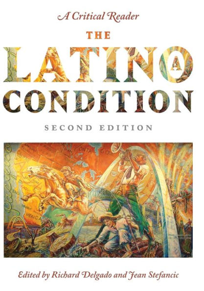 The Latino/a Condition: A Critical Reader, Second Edition / Edition 2