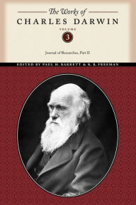 Title: The Works of Charles Darwin, Volume 3: Journal of Researches (Part Two), Author: Charles Darwin