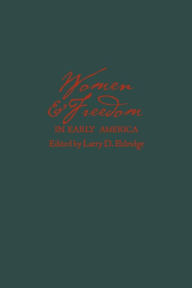 Title: Women and Freedom in Early America, Author: Larry Eldridge