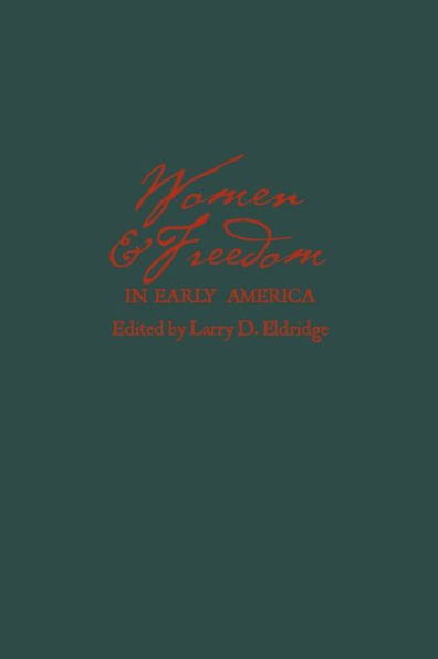 Women and Freedom in Early America / Edition 1